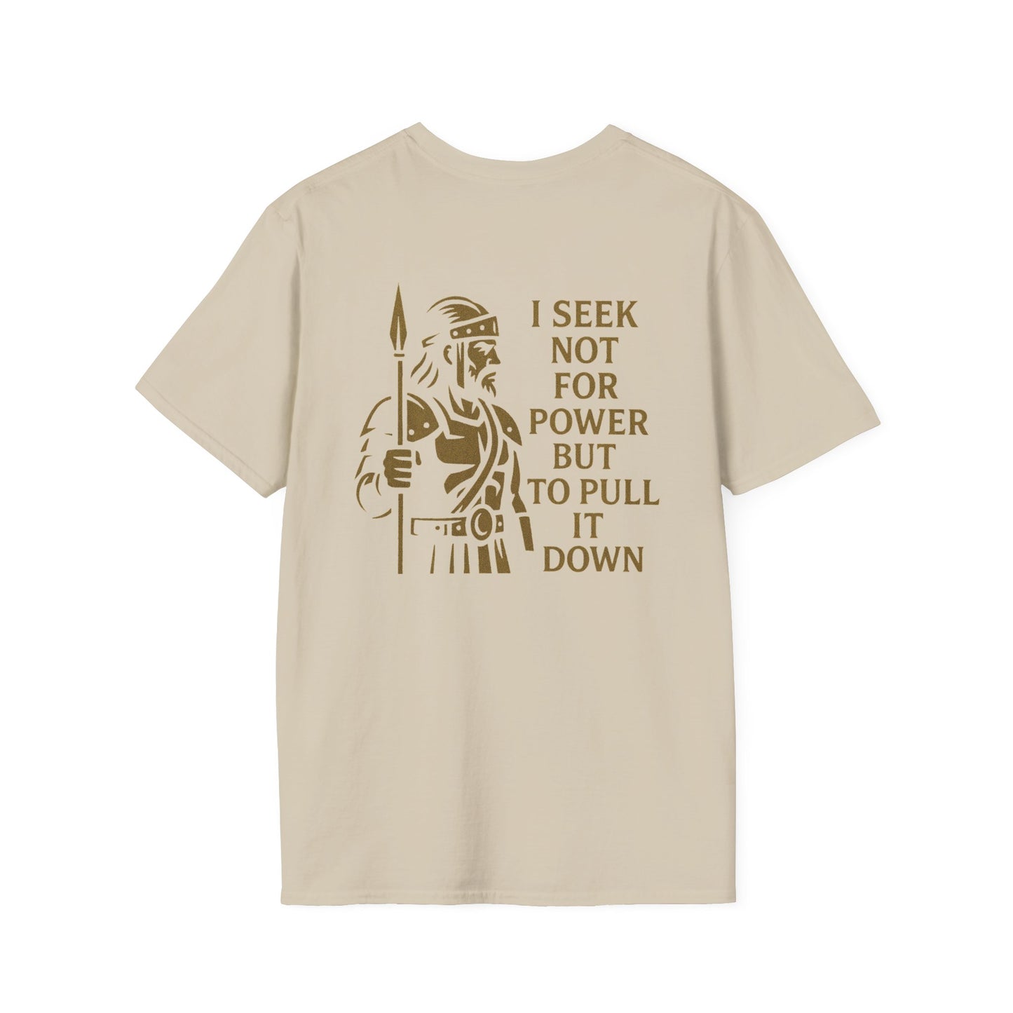 Seek Not Power Unisex T-Shirt