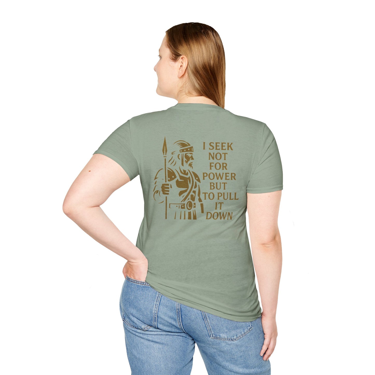 Seek Not Power Unisex T-Shirt