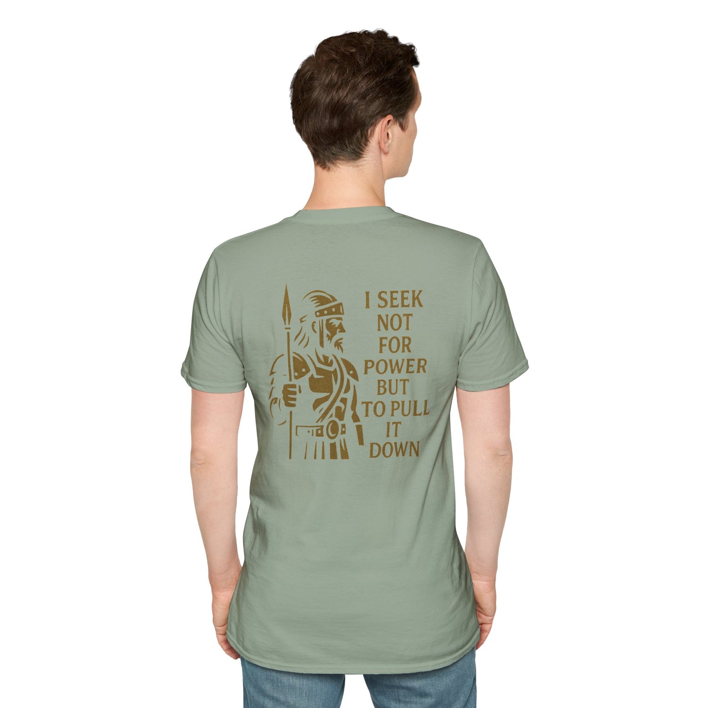 Seek Not Power Unisex T-Shirt