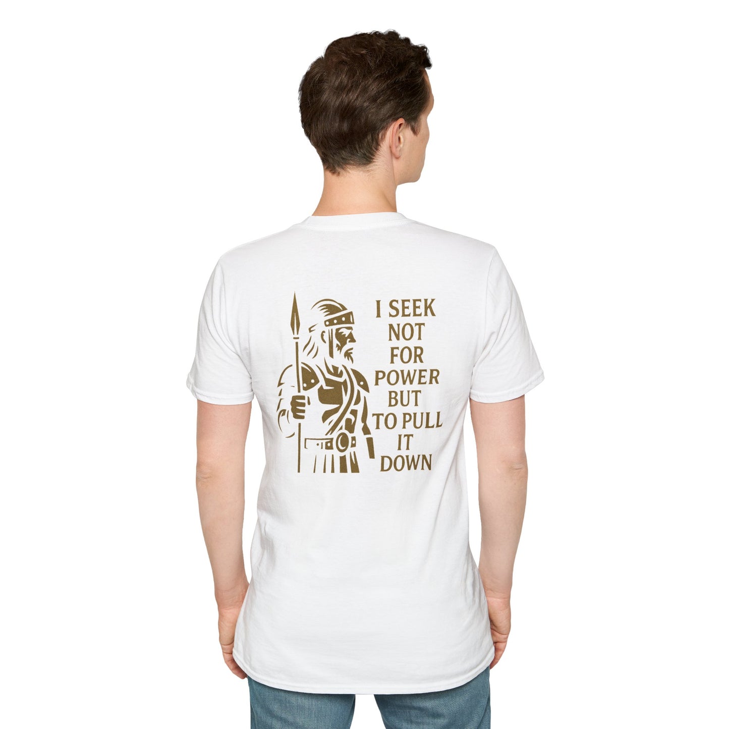 Seek Not Power Unisex T-Shirt