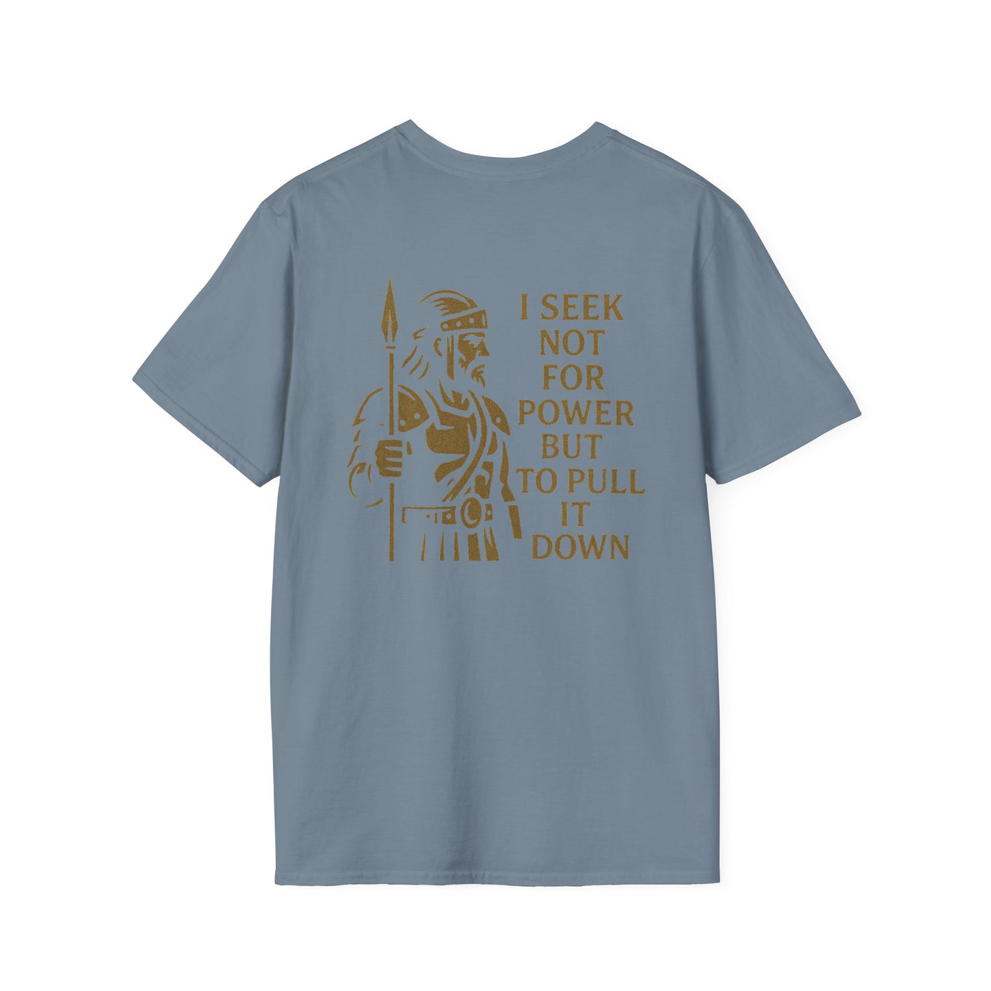 Seek Not Power Unisex T-Shirt