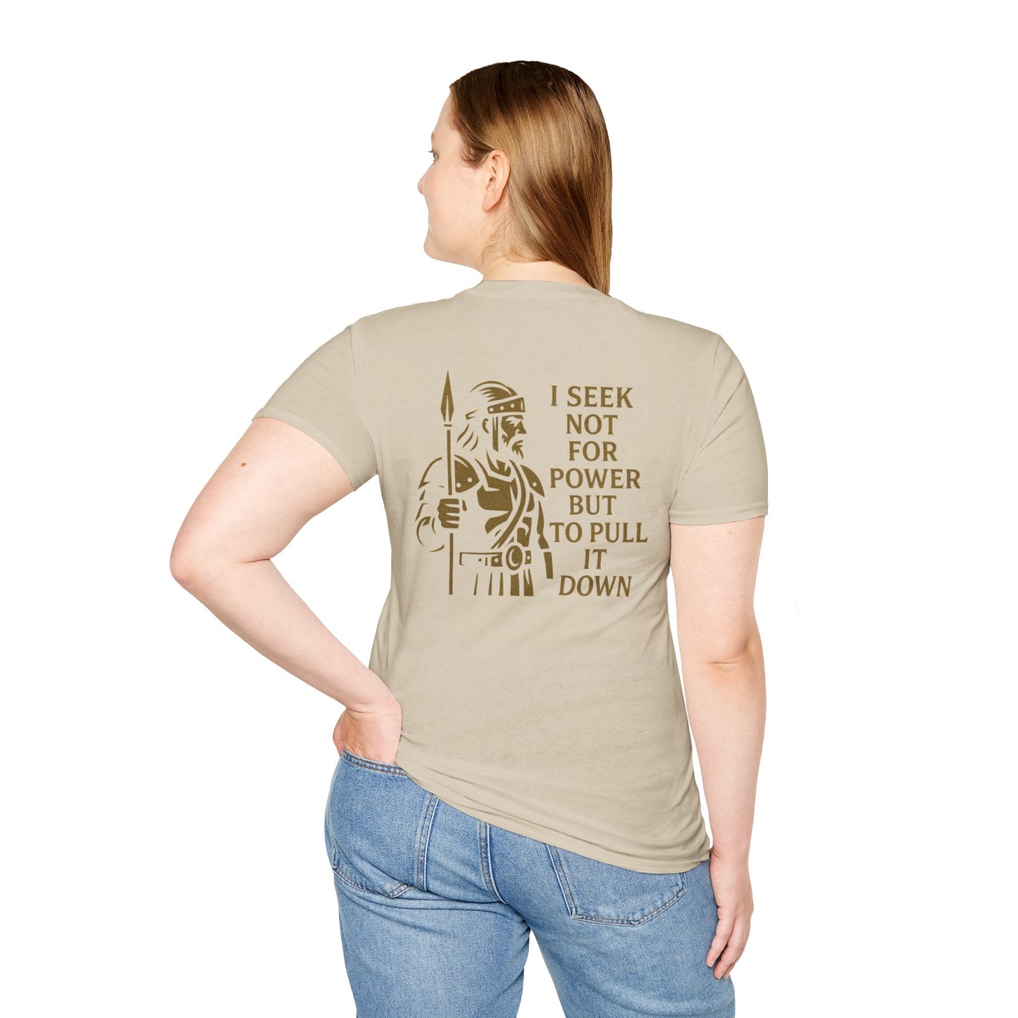 Seek Not Power Unisex T-Shirt