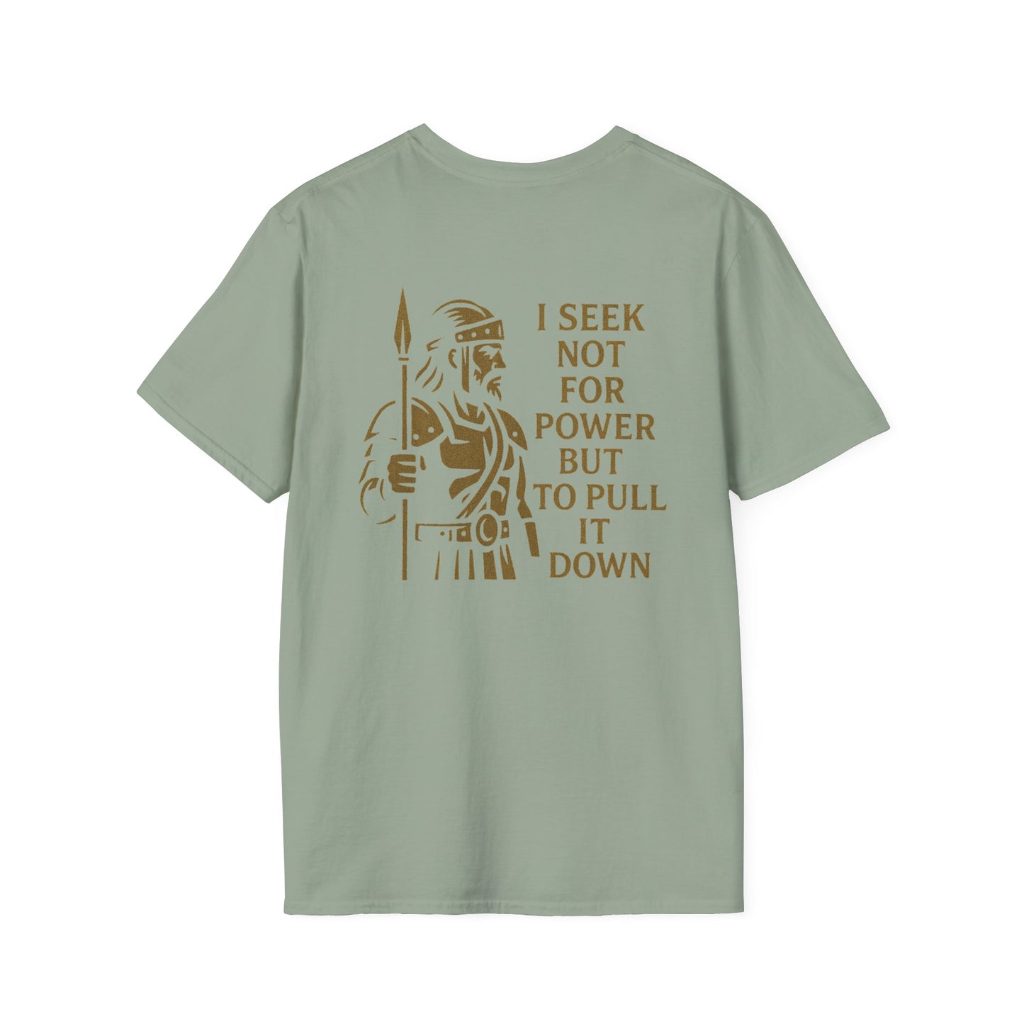 Seek Not Power Unisex T-Shirt