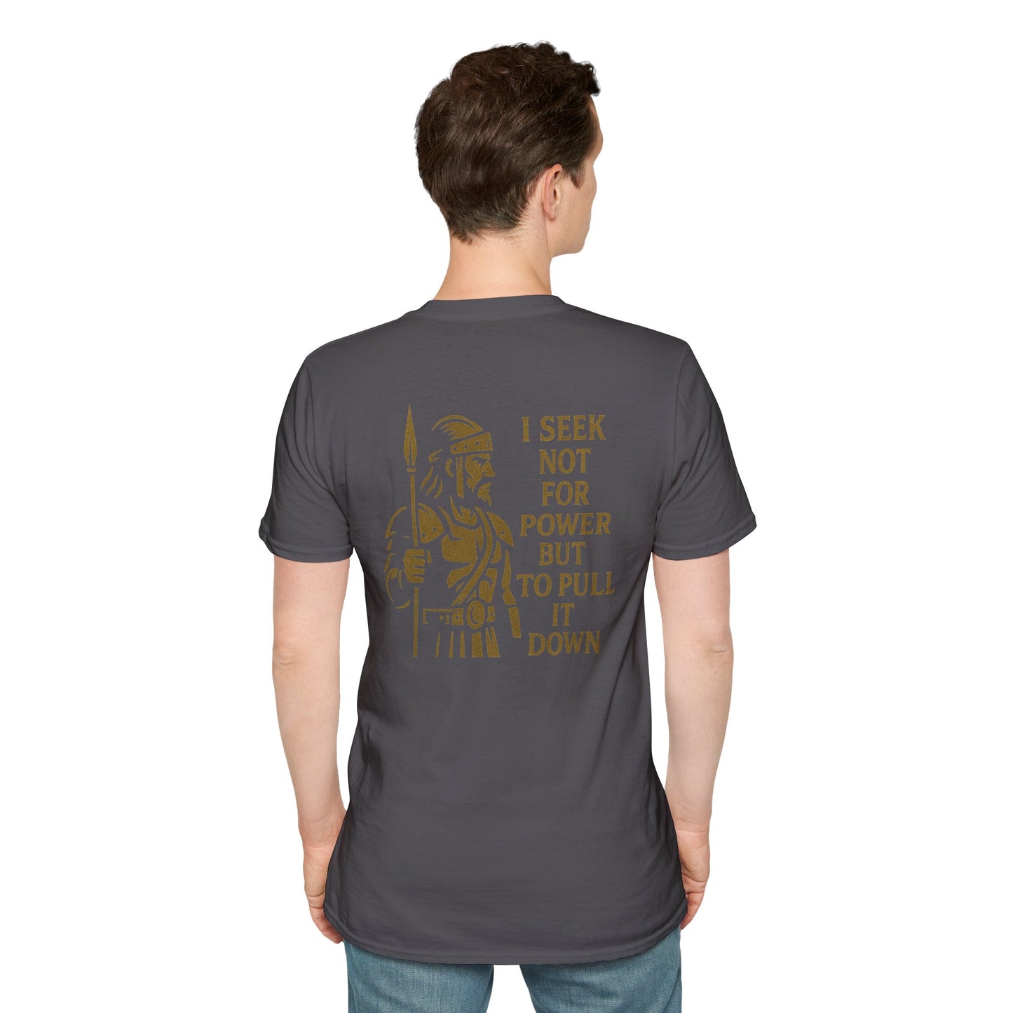Seek Not Power Unisex T-Shirt