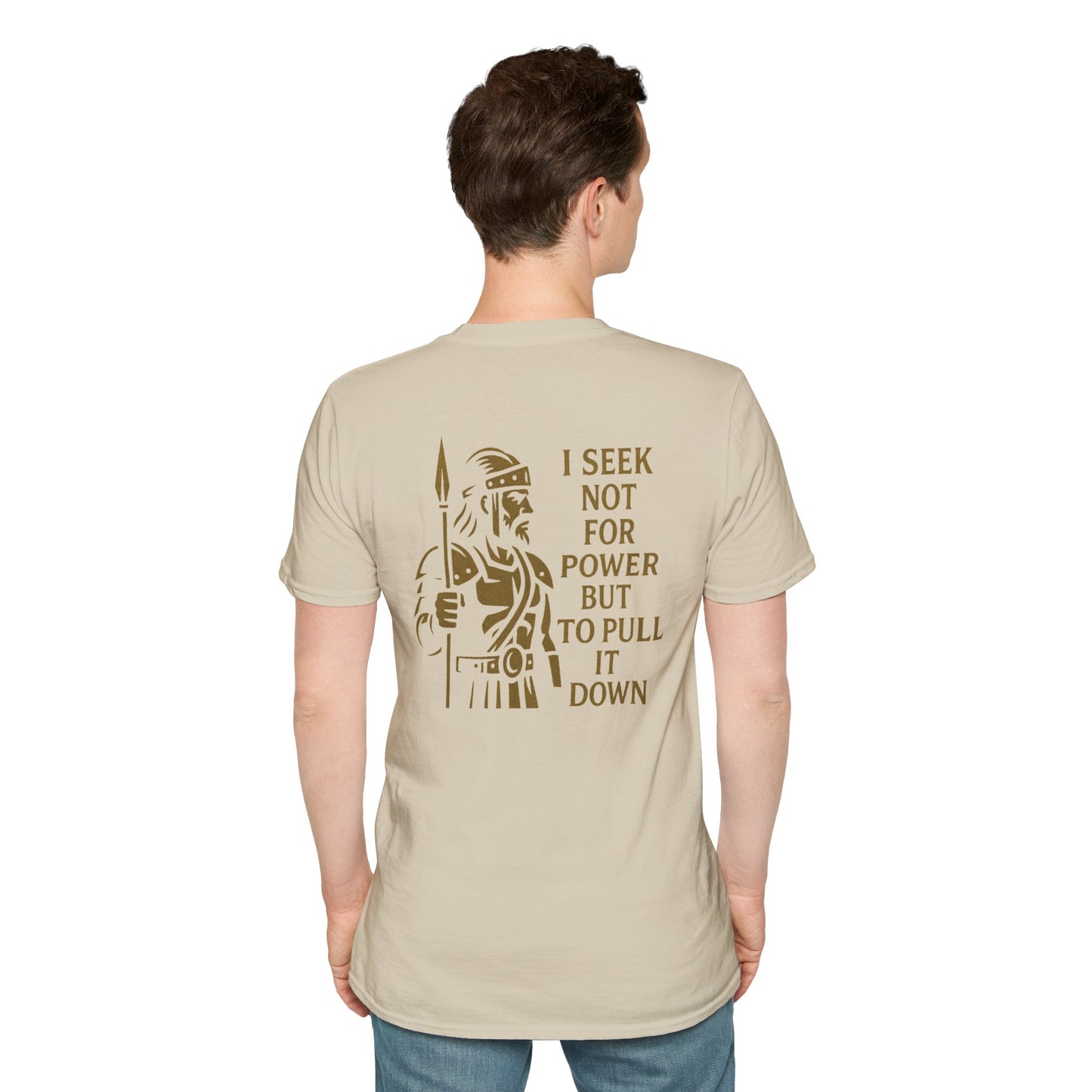 Seek Not Power Unisex T-Shirt